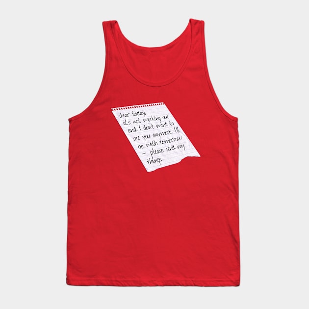 Dear Today Tank Top by GrumpyVulcan